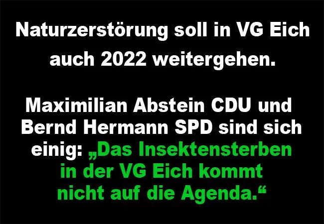 Maximilian Abstein CDU und Bernd Hermann SPD - Naturzerstörung geht in VG Eich auch 2022 weiter