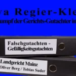 Eva Regier-Klein im Sumpf der Gerichts-Gutachter in RLP werden durch sie am LG Mainz Gutachten mit Lügen und unzulässigen Vermutungen bestückt