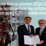 Justizminister Mertin zur Justizreform 2022 am LG Mainz damit Richter Berg und Richter Suder gegen § 47 ZPO (1) verstoßen können