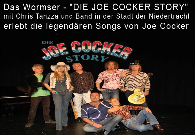 Das Wormser – “DIE JOE COCKER STORY” mit Chris Tanzza und Band in der Stadt der Niedertracht