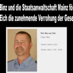 Holger Binz und die Staatsanwaltschaft Mainz fördern in der VG Eich die zunehmende Verrohung der Gesellschaft