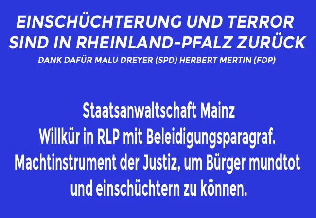 Staatsanwaltschaft Mainz – Willkür in RLP mit Beleidigungsparagraf. Machtinstrument der Justiz, um Bürger mundtot und einschüchtern zu können