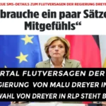 Ahrtal Flutversagen der SPD-Regierung von Malu Dreyer in RLP - Ich brauche ein paar Sätze des Mitgefühls. Abwahl von Dreyer in RLP steht bevor.