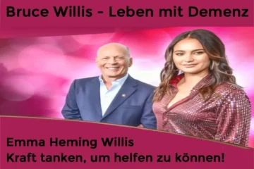 Bruce Willis – Leben mit Demenz – Emma Heming Willis: “Kraft tanken, um helfen zu können!”