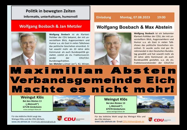 CDU Altrhein – Wolfgang Bosbach und Jan Metzler sagen Einladung mit Maximilian Abstein VG Eich bei Weingut Klös in Gimbsheim ab.