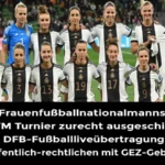 DFB-Frauenfußballnationalmannschaft bei WM Turnier zurecht ausgeschieden. Kein DFB-Fußball mehr bei öffentlich Rechtlichen mit GEZ-Gebühren