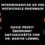 Interimskanzler an der Hochschule RheinMain – David Profit übernimmt Amtsgeschäfte von Dr. Martin Lommel