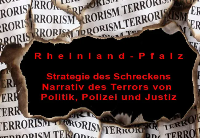 Narrativ des Terrors von Politik, Polizei und Justiz in RLP