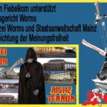 Richterin Fiebelkorn unterstützt am Amtsgericht Worms die Polizei Worms und Staatsanwaltschaft Mainz bei Vernichtung der Meinungsfreiheit
