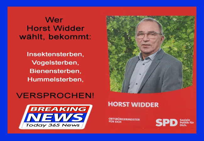 Horst Widder Ortsbürgermeister SPD Eich will Naturzerstörung, Insektensterben, Vogelsterben, Bienensterben und Hummelsterben. Versprochen!