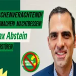 Max Abstein Kommunalwahl in RLP Bündnis 90/Die Grünen. Max Abstein ist Menschenverachtend, ein Scharfmacher, Machtbessen und ein Natuzerstörer
